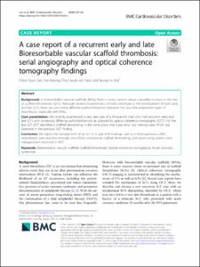 A case report of a recurrent early and late Bioresorbable vascular scaffold thrombosis: serial angiography and optical coherence tomography findings