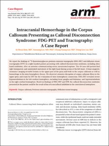 Intracranial Hemorrhage in the Corpus Callosum Presenting as Callosal Disconnection Syndrome: FDG-PET and Tractography:  A Case Report
