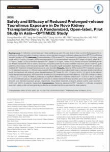 Safety and Efficacy of Reduced Prolonged-release Tacrolimus Exposure in De Novo Kidney Transplantation: A Randomized, Open-label, Pilot Study in Asia—OPTIMIZE Study