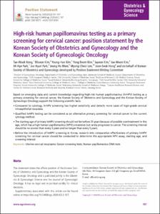 High-risk human papillomavirus testing as a primary screening for cervical cancer: position statement by the Korean Society of Obstetrics and Gynecology and the Korean Society of Gynecologic Oncology