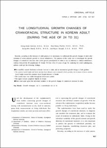 THE LONGITUDINAL GROWTH CHANGES OF
CRANIOFACIAL STRUCTURE IN KOREAN ADULT
(DURING THE AGE OF 24 TO 31)