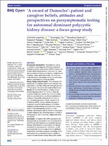 'A sword of Damocles': patient and caregiver beliefs, attitudes and perspectives on presymptomatic testing for autosomal dominant polycystic kidney disease: a focus group study
