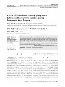 A Case of Takotsubo Cardiomyopathy due to Submucosal Epinephrine Injection during Endoscopic Sinus Surgery