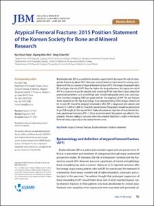 Atypical Femoral Fracture: 2015 Position Statement of the Korean Society for Bone and Mineral Research