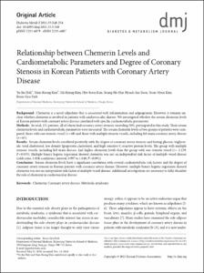 Relationship between Chemerin Levels and
Cardiometabolic Parameters and Degree of Coronary
Stenosis in Korean Patients with Coronary Artery
Disease